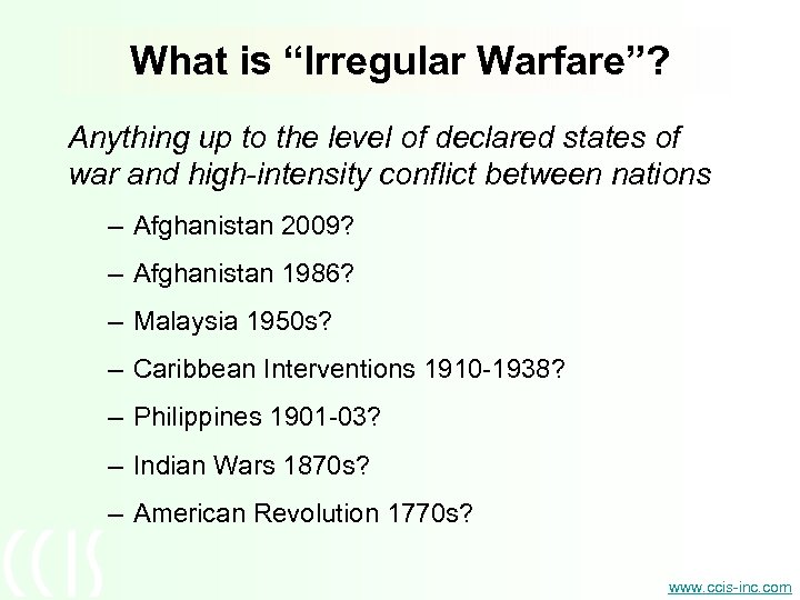 What is “Irregular Warfare”? Anything up to the level of declared states of war