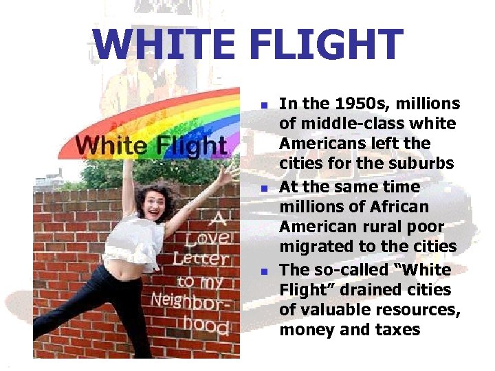 WHITE FLIGHT n n n In the 1950 s, millions of middle-class white Americans