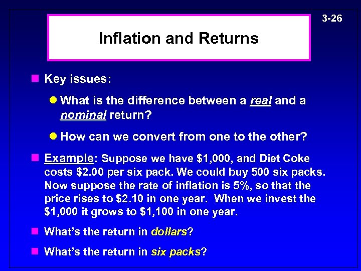 3 -26 Inflation and Returns n Key issues: l What is the difference between