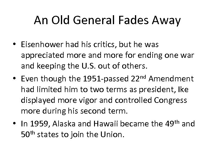 An Old General Fades Away • Eisenhower had his critics, but he was appreciated