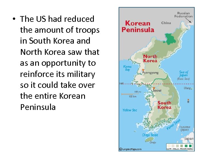  • The US had reduced the amount of troops in South Korea and