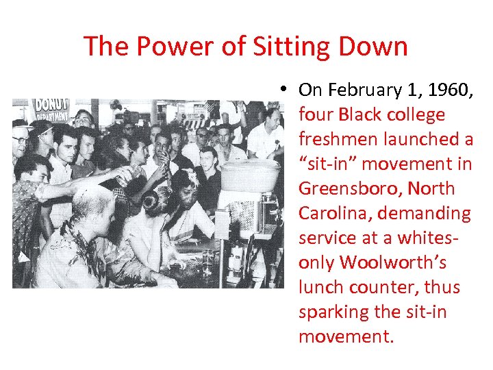 The Power of Sitting Down • On February 1, 1960, four Black college freshmen