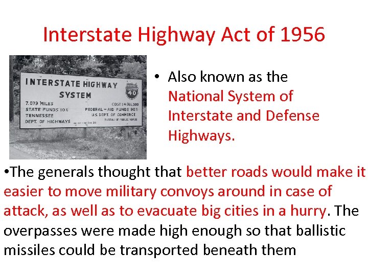 Interstate Highway Act of 1956 • Also known as the National System of Interstate