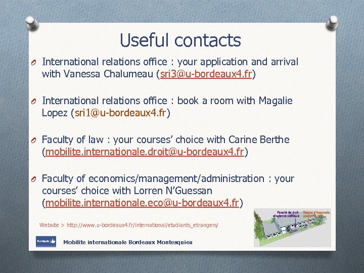 Useful contacts O International relations office : your application and arrival International relations office