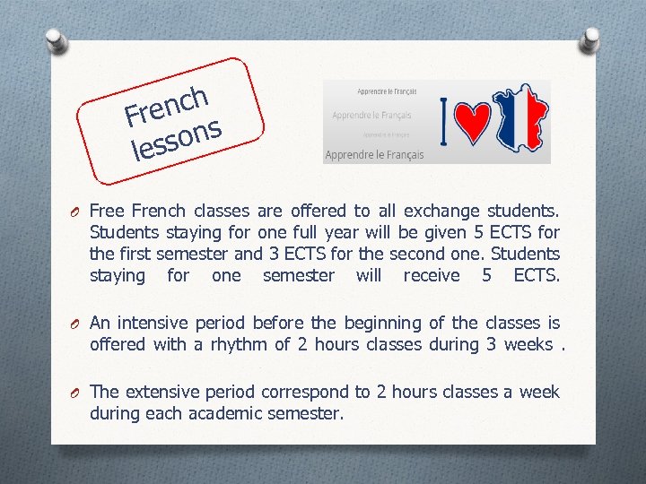 ch Fren s sson le O Free French classes are offered to all exchange