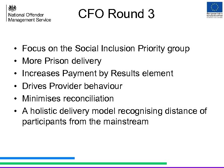 CFO Round 3 • • • Focus on the Social Inclusion Priority group More