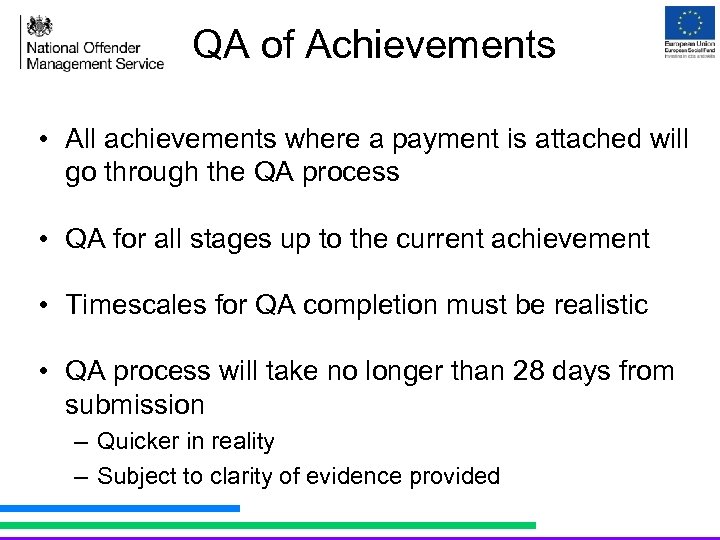 QA of Achievements • All achievements where a payment is attached will go through