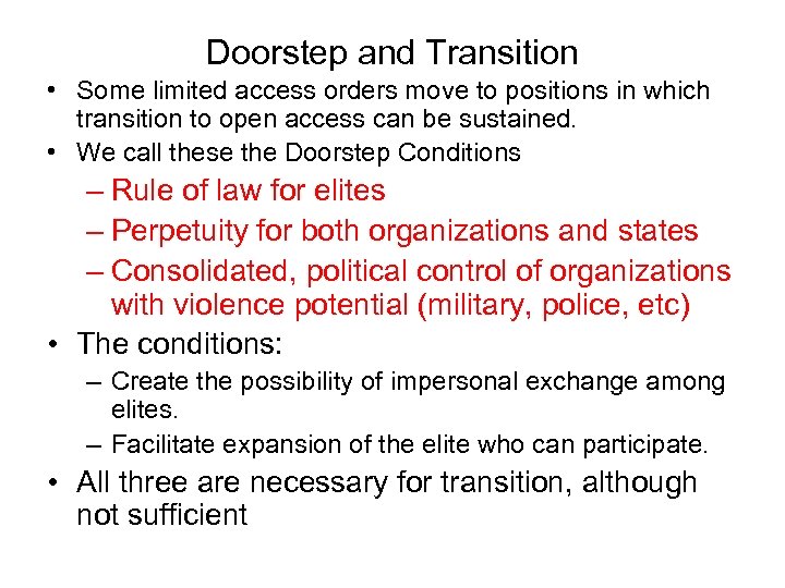 Doorstep and Transition • Some limited access orders move to positions in which transition