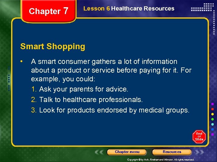 Chapter 7 Lesson 6 Healthcare Resources Smart Shopping • A smart consumer gathers a