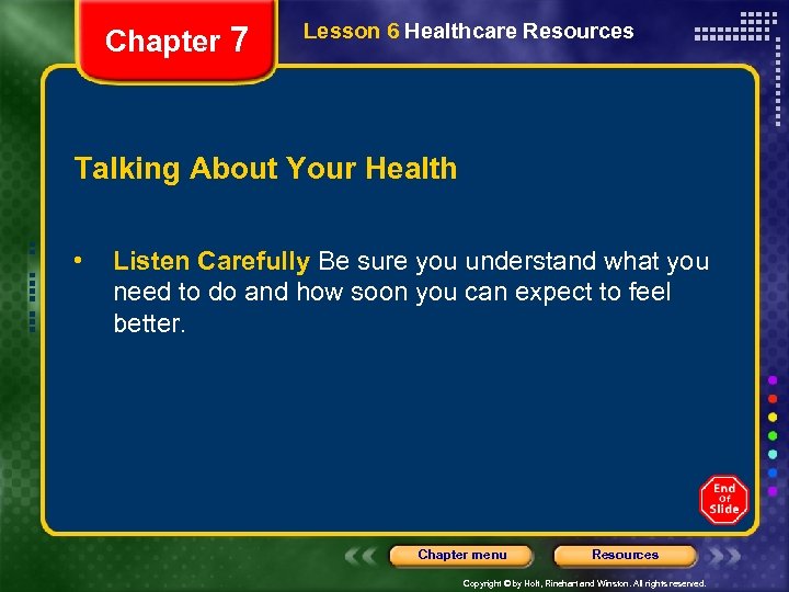 Chapter 7 Lesson 6 Healthcare Resources Talking About Your Health • Listen Carefully Be