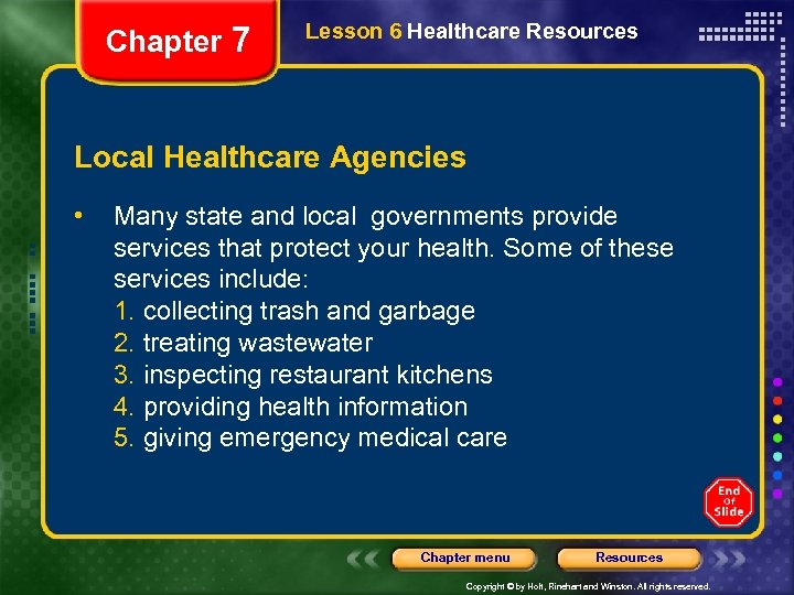 Chapter 7 Lesson 6 Healthcare Resources Local Healthcare Agencies • Many state and local