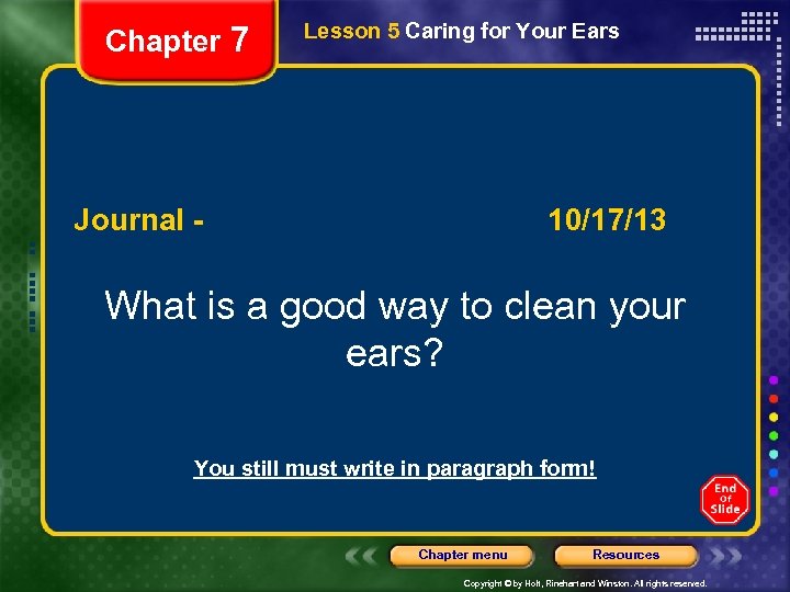 Chapter 7 Lesson 5 Caring for Your Ears Journal - 10/17/13 What is a