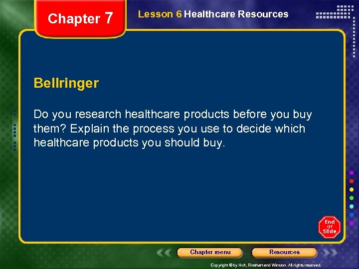 Chapter 7 Lesson 6 Healthcare Resources Bellringer Do you research healthcare products before you