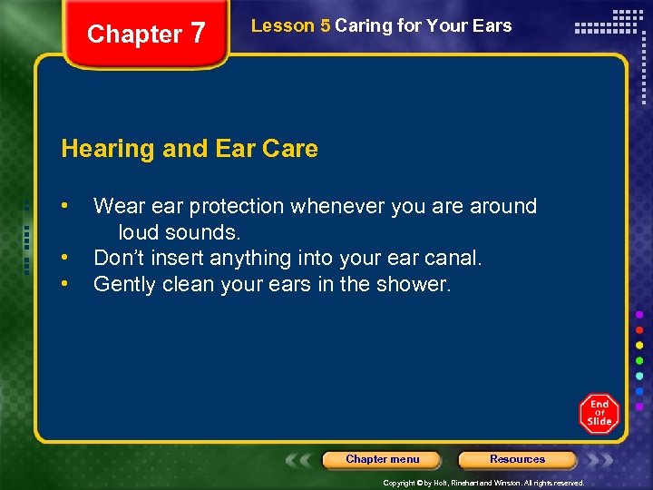 Chapter 7 Lesson 5 Caring for Your Ears Hearing and Ear Care • •
