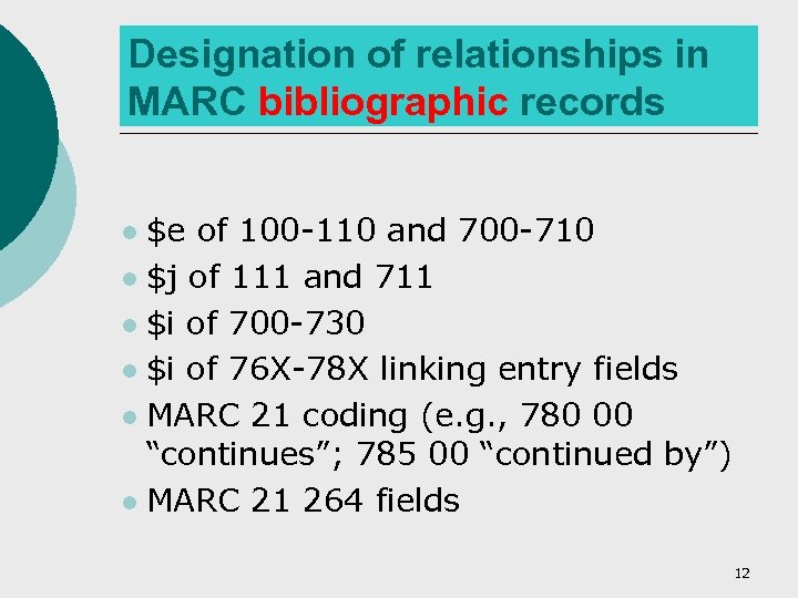 Designation of relationships in MARC bibliographic records $e of 100 -110 and 700 -710