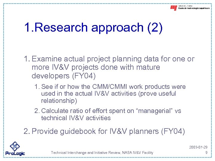 1. Research approach (2) 1. Examine actual project planning data for one or more