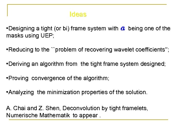 Ideas • Designing a tight (or bi) frame system with masks using UEP; being