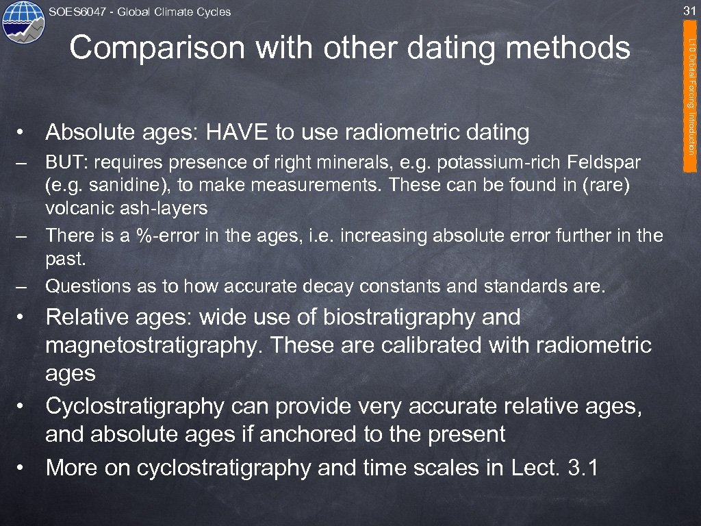 SOES 6047 - Global Climate Cycles • Absolute ages: HAVE to use radiometric dating