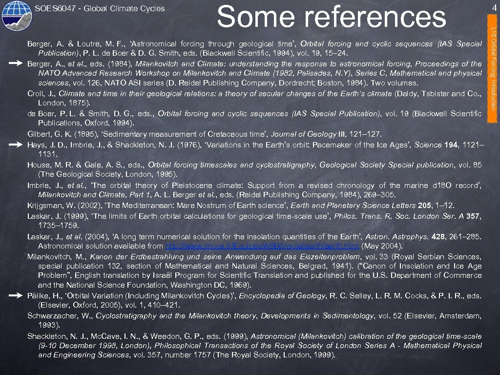 SOES 6047 - Global Climate Cycles Berger, A. & Loutre, M. F. , ‘Astronomical