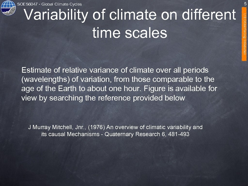 SOES 6047 - Global Climate Cycles Estimate of relative variance of climate over all
