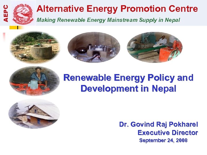 AEPC Alternative Energy Promotion Centre Making Renewable Energy Mainstream Supply in Nepal Renewable Energy