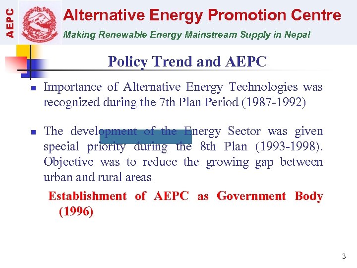 AEPC Alternative Energy Promotion Centre Making Renewable Energy Mainstream Supply in Nepal Policy Trend