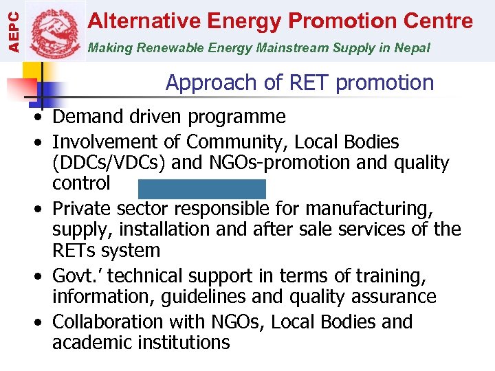 AEPC Alternative Energy Promotion Centre Making Renewable Energy Mainstream Supply in Nepal Approach of