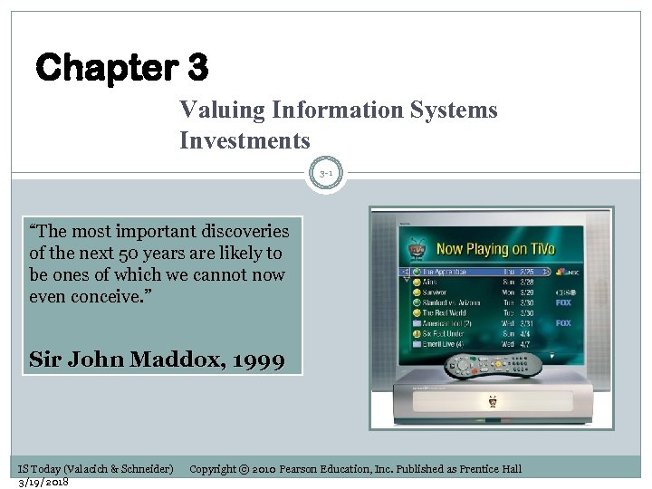 Chapter 3 Valuing Information Systems Investments 3 -1 “The most important discoveries of the