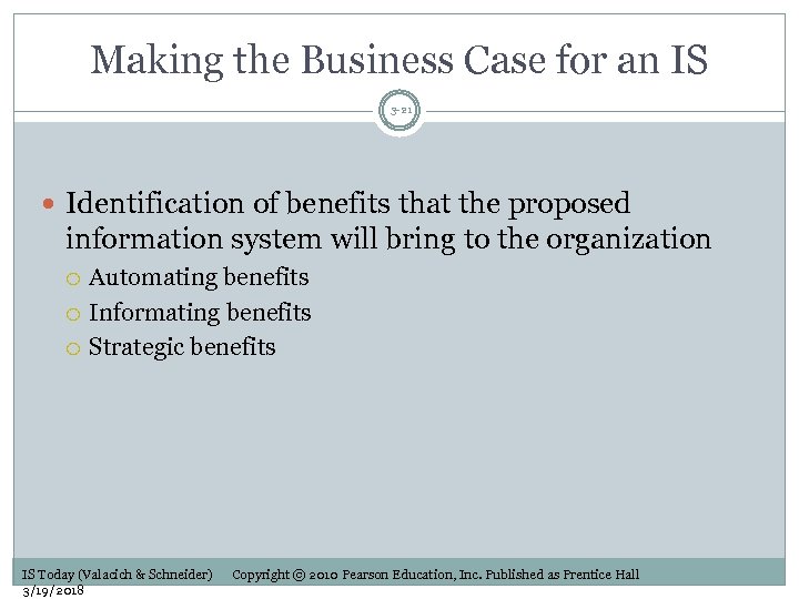 Making the Business Case for an IS 3 -21 Identification of benefits that the