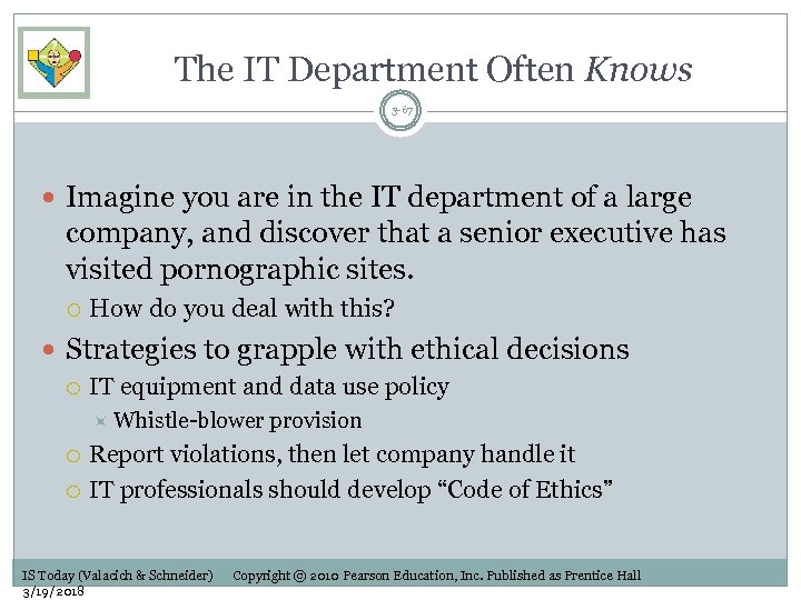 The IT Department Often Knows 3 -67 Imagine you are in the IT department