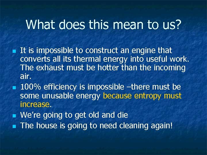 What does this mean to us? n n It is impossible to construct an