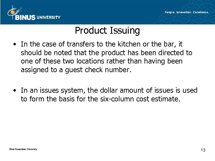 Product Issuing • In the case of transfers to the kitchen or the bar,