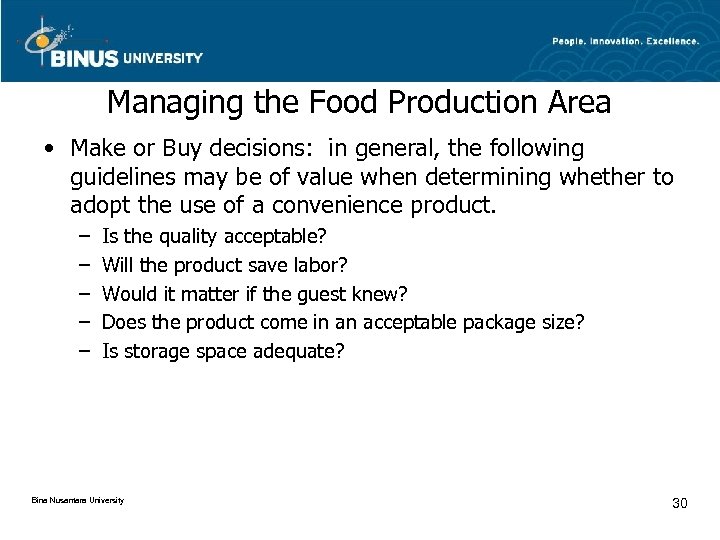Managing the Food Production Area • Make or Buy decisions: in general, the following