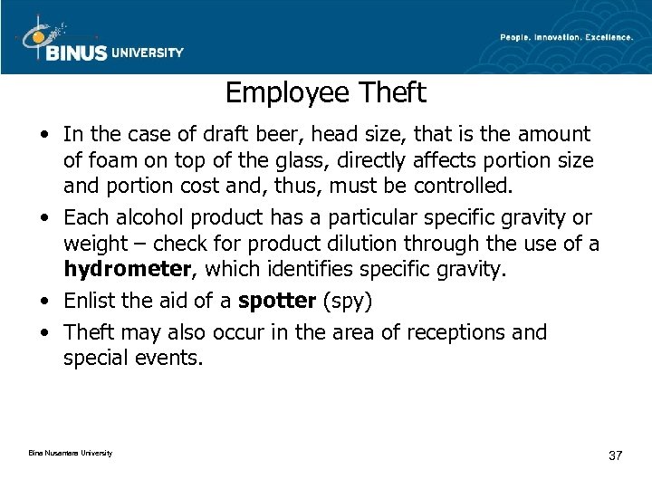 Employee Theft • In the case of draft beer, head size, that is the