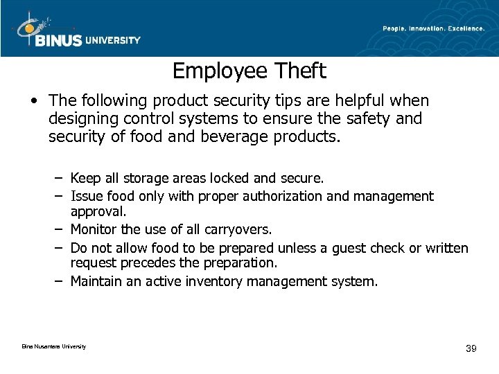 Employee Theft • The following product security tips are helpful when designing control systems