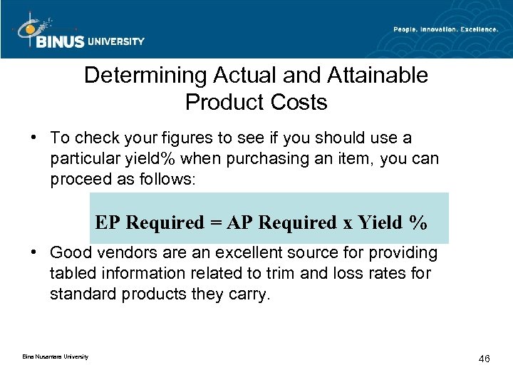 Determining Actual and Attainable Product Costs • To check your figures to see if