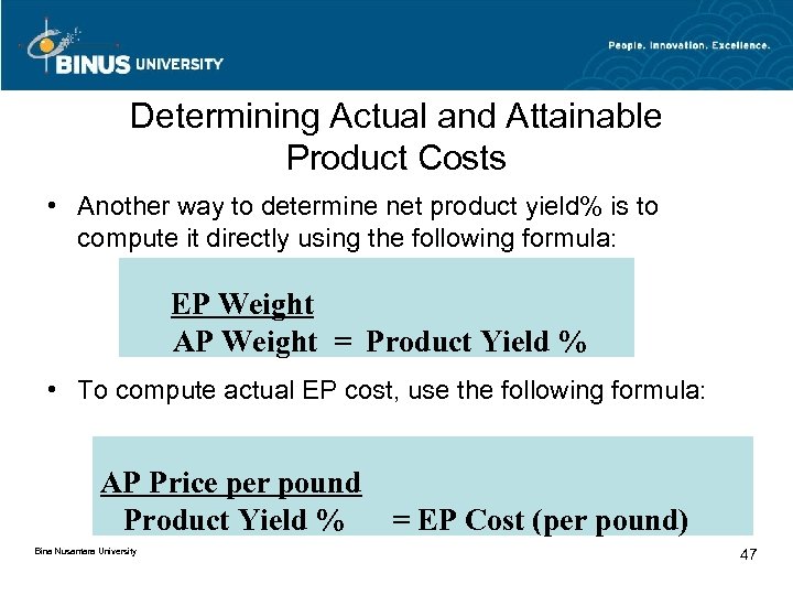 Determining Actual and Attainable Product Costs • Another way to determine net product yield%