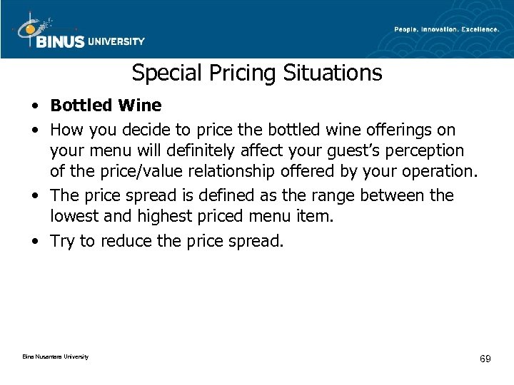 Special Pricing Situations • Bottled Wine • How you decide to price the bottled