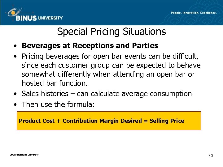 Special Pricing Situations • Beverages at Receptions and Parties • Pricing beverages for open