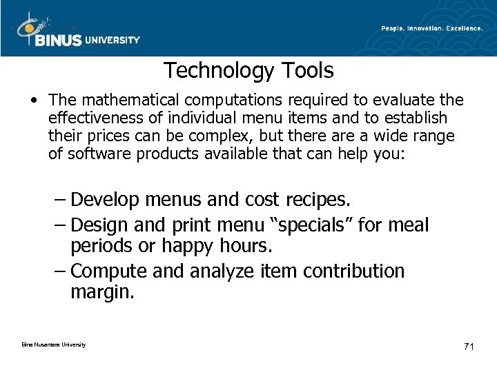 Technology Tools • The mathematical computations required to evaluate the effectiveness of individual menu