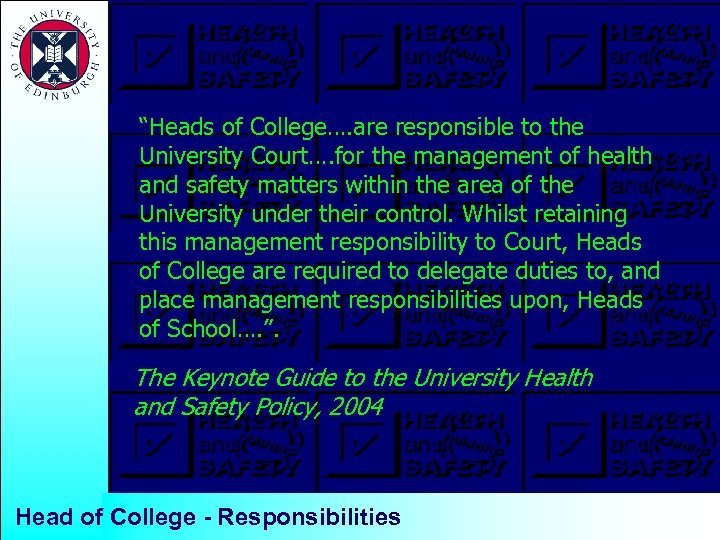 “Heads of College…. are responsible to the University Court…. for the management of health