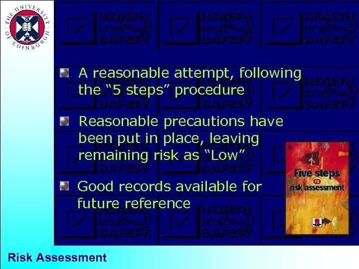 A reasonable attempt, following the “ 5 steps” procedure Reasonable precautions have been put