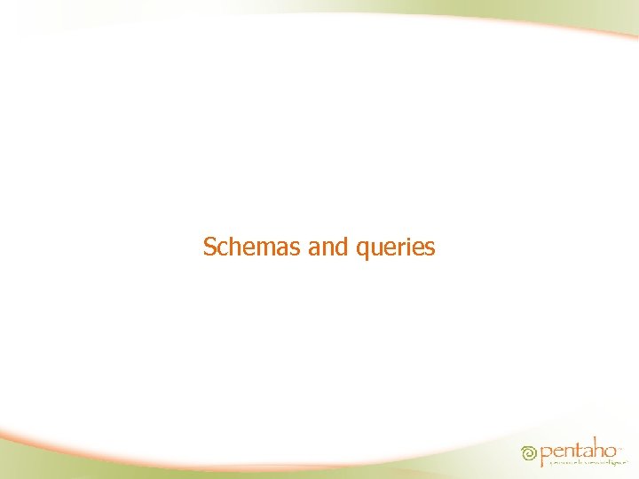 Schemas and queries 