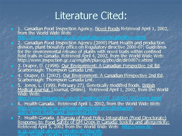 Literature Cited: n n n n 1. Canadian Food Inspection Agency. Novel Foods Retrieved