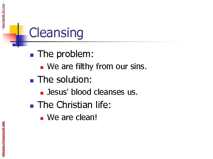 - newmanlib. ibri. org - Cleansing n The problem: n n The solution: n