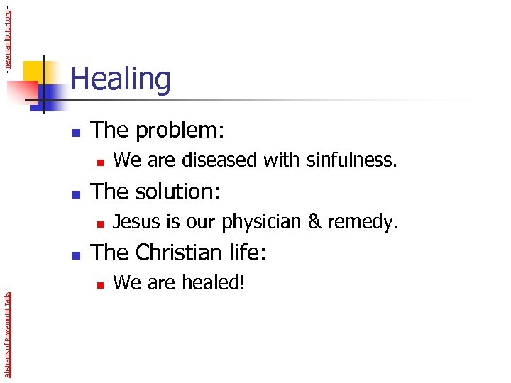 - newmanlib. ibri. org - Healing n The problem: n n The solution: n