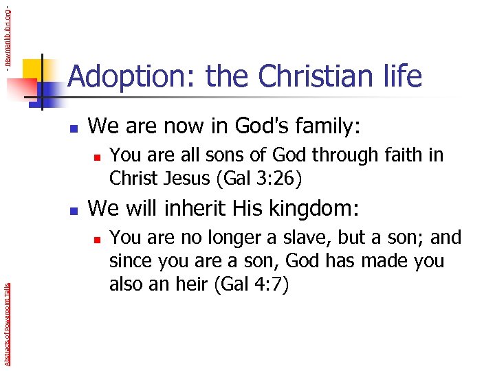 - newmanlib. ibri. org - Adoption: the Christian life n We are now in