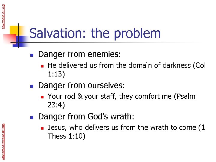 - newmanlib. ibri. org - Salvation: the problem n Danger from enemies: n n