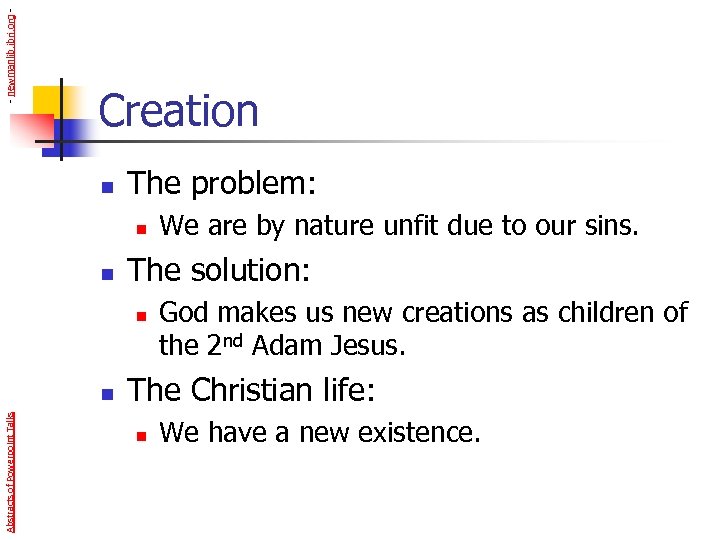 - newmanlib. ibri. org - Creation n The problem: n n The solution: n