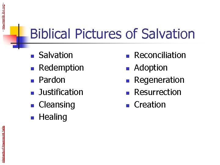 - newmanlib. ibri. org - Biblical Pictures of Salvation n n Abstracts of Powerpoint